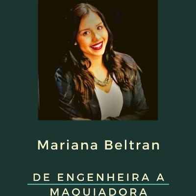 De Engenheira de Multinacional a Maquiadora - Transição de Carreira