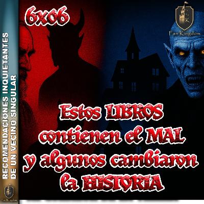 Estos LIBROS contienen el MAL y algunos cambiaron la historia | FK6x06