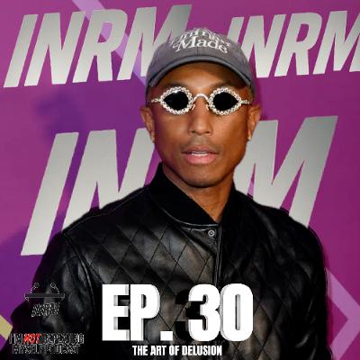 Ep. 30 The Art of Delusion Ep. 30 The Art of Delusion