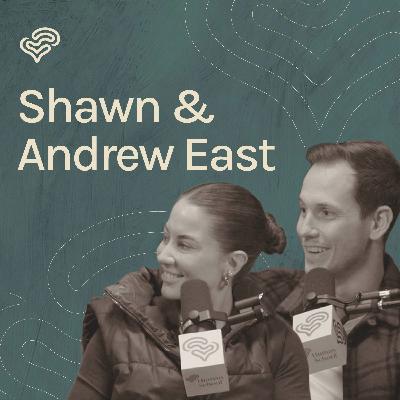 Shawn & Andrew East: Managing High-Stakes Pressure in Every Season of Life Shawn & Andrew East: Managing High-Stakes Pressure in Every Season of Life
