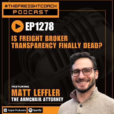 1278. #TFCP - Is Freight Broker Transparency FINALLY Dead!?