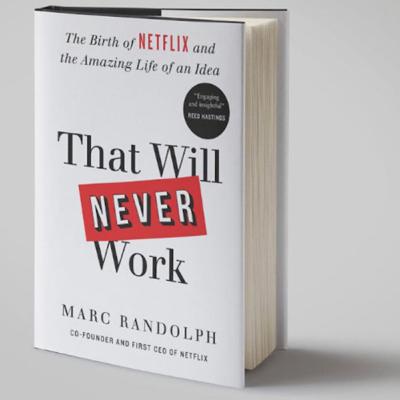 That will never work ( Marc Randolph ) That will never work ( Marc Randolph )
