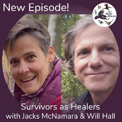 Survivors as Healers: An Interview with Will Hall and Jacks McNamara