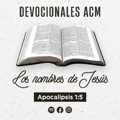 Los nombres de Jesús | Apocalipsis 1:5 Los nombres de Jesús | Apocalipsis 1:5