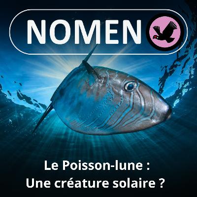 S05E23 Le Poisson-lune : Une créature solaire ?