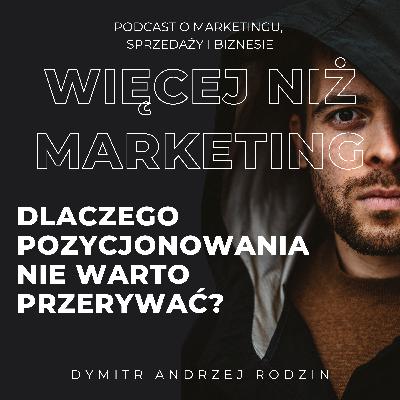 67. Dlaczego pozycjonowania nie warto przerywać? 67. Dlaczego pozycjonowania nie warto przerywać?