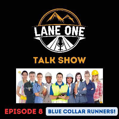 Episode 008: Blue Collar Running
