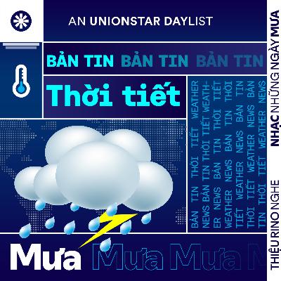Bản tin Thời tiết: ☔ Mưa Bản tin Thời tiết: ☔ Mưa