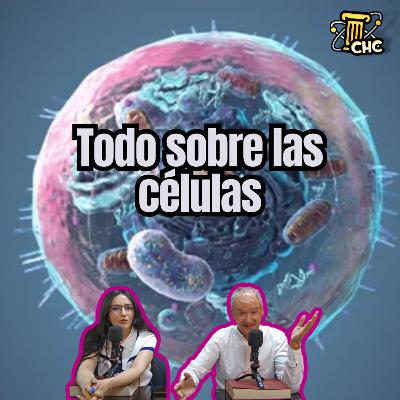 Ep. 226: Las células.