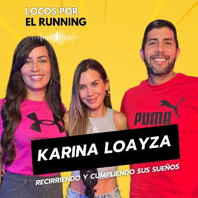 T3-C8 Karina Loayza: una runner que está recorriendo y cumpliendo sus sueños