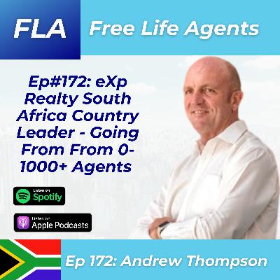 FLA #172 - Andrew Thompson - eXp Realty South Africa Explained - From 0 Agents in 2020 to Over 1000 Agents in 5 Years!