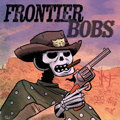 Frontier Bobs Chapter 23 [Frontier Scum]