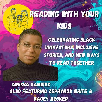 Celebrating Black Innovators, Inclusive Stories, and New Ways to Read Together Celebrating Black Innovators, Inclusive Stories, and New Ways to Read Together