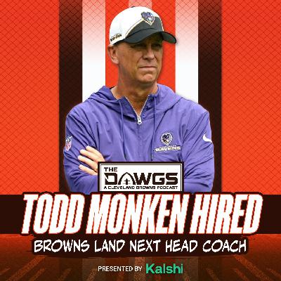 Browns Hire Todd Monken: Instant Reactions - Cleveland Browns Podcast for 1/28/26 Browns Hire Todd Monken: Instant Reactions - Cleveland Browns Podcast for 1/28/26