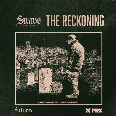 The Reckoning - Ep. 7