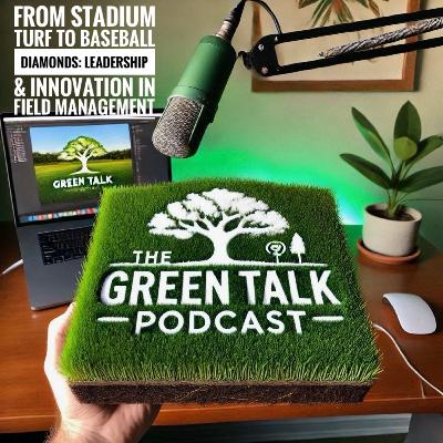 Episode 13.- From Stadium Turf to Baseball Diamonds: Leadership & Innovation in Field Management Episode 13.- From Stadium Turf to Baseball Diamonds: Leadership & Innovation in Field Management