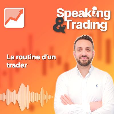 La routine d'un trader 🎯