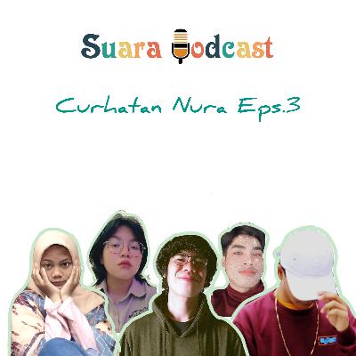 Curhatan Nura Eps.3