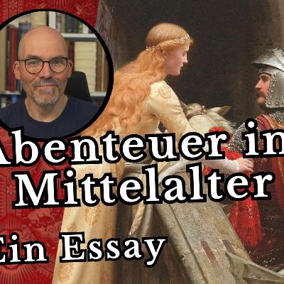 Abenteuer im Mittelalter - Ein Essay