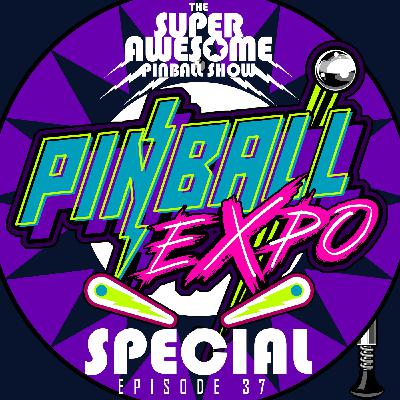 The Super Awesome Pinball Show - Ep. 37 - Pinball Expo 2022 The Super Awesome Pinball Show - Ep. 37 - Pinball Expo 2022
