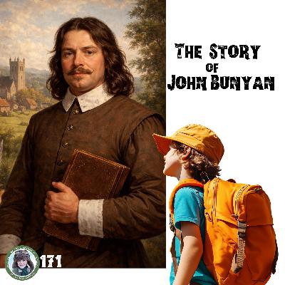 The Story of John Bunyan (a special episode for Ezra Scholtz)