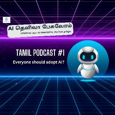 Developer-ஆ இருக்கீங்கனா இதப்பற்றித் தெரிஞ்சுக்கணும்! | AI தெளிவா பேசுவோம் #1