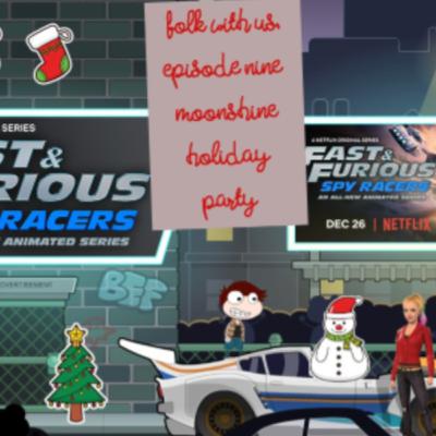 Ep 9 - Moonshine Holiday Party!