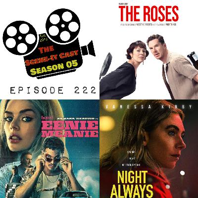 #222 | The Roses, Eenie Meanie & Night Always Comes Movie Reviews
