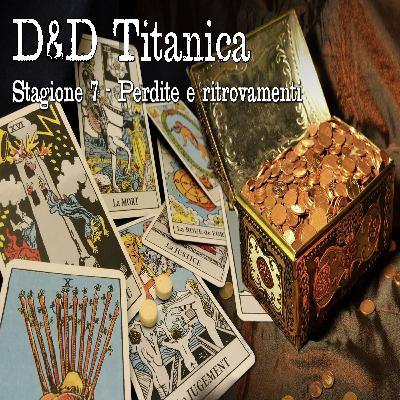 D&D | Titanica S7 E16 - Rivelazioni pre-partenza