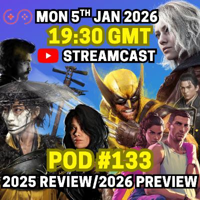 133 - Blackamura & Thee Phenomenal One on the Best Games of 2025, the Hottest Games in 2026 & More | Streamcast 133 - Blackamura & Thee Phenomenal One on the Best Games of 2025, the Hottest Games in 2026 & More | Streamcast