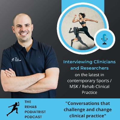 Welcome to The Rehab Podiatrist Podcast Welcome to The Rehab Podiatrist Podcast