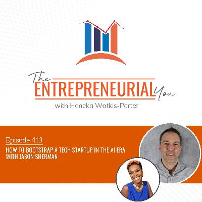 How to Bootstrap a Tech Startup in the AI Era With Jason Sherman