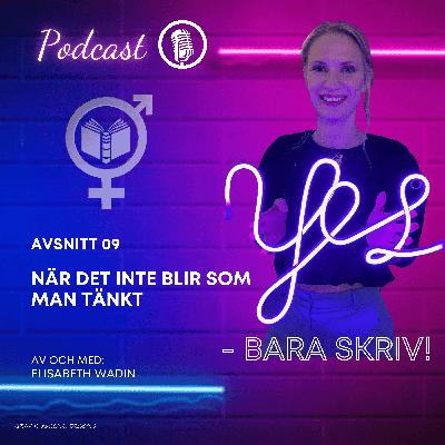 När det inte blir som man tänkt