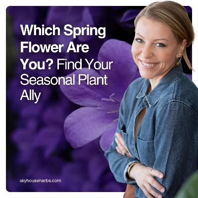 Which Spring Flower Are You? Find Your Seasonal Plant Ally