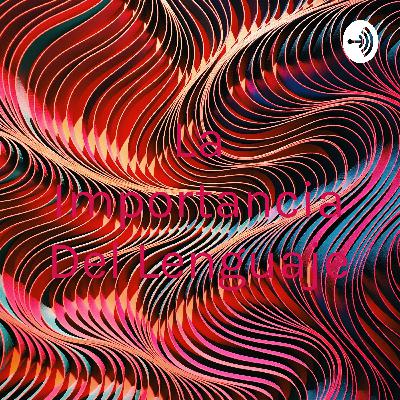 La importancia del lenguaje en el ser humano