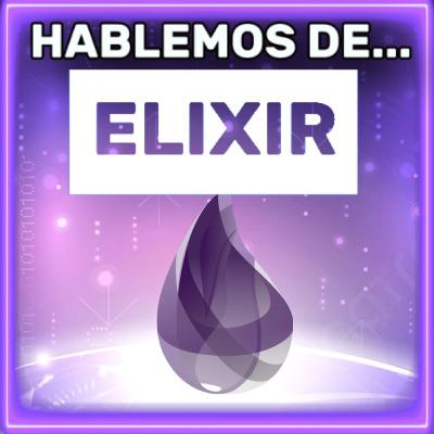 Hablemos de Elixir