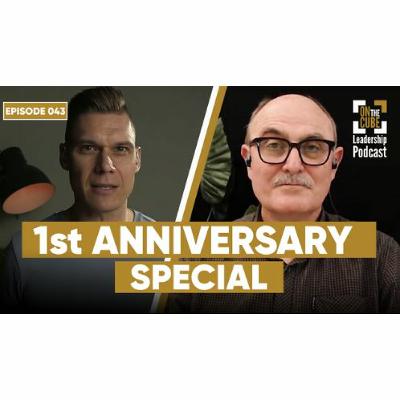 1st Anniversary Special | On the CUBE Leadership Podcast 043 | Craig O'Sullivan and Dr Rod St Hill