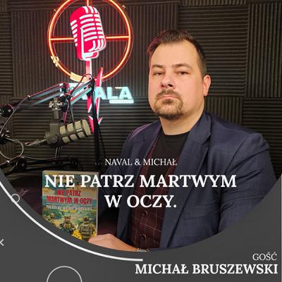 5.01. Nie patrz martwym w oczy. Michał Bruszewski.