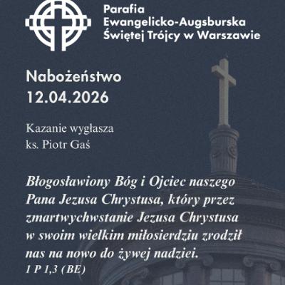 Niedziela ze Słowem, rozważanie z nabożeństwa 12 kwietnia 2026 Niedziela ze Słowem, rozważanie z nabożeństwa 12 kwietnia 2026