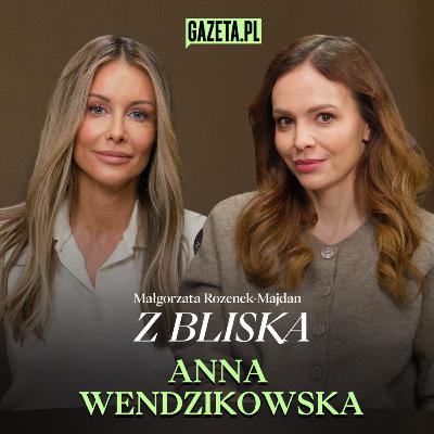 Anna Wendzikowska: Rola mężczyzny to uszczęśliwić swoją kobietę
