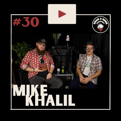 Gear & Beer Episode 30: Mike Khalil