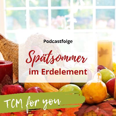 Der Spätsommer im Erdelement - Folge 83 Der Spätsommer im Erdelement - Folge 83