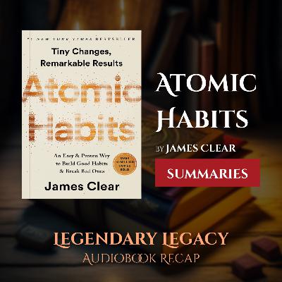 [Episode 3] Atomic Habits | Summary | Audiobook Recap