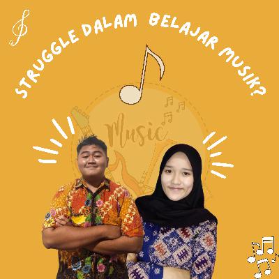 Ngobar Mikat #SpesialEpisode — Struggle dalam Belajar Musik? Ngobar Mikat #SpesialEpisode — Struggle dalam Belajar Musik?