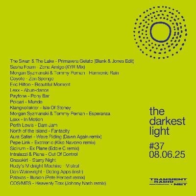 Episode 37: the darkest light 08.06.25