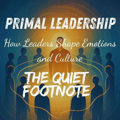 Primal Leadership by Goleman | How Leaders Shape Emotions and Culture Primal Leadership by Goleman | How Leaders Shape Emotions and Culture