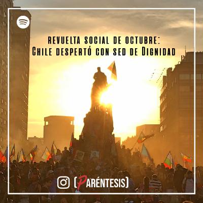 Revuelta social de octubre: Chile despertó con sed de Dignidad