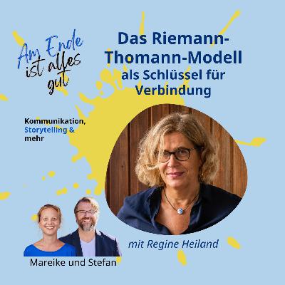 057 - Das Riemann-Thomann-Modell als Schlüssel für Verbindung mit Regine Heiland
