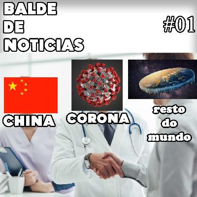 Balde de Notícias - 001 "Corona Vírus, Enchente e YouTuber fazendo merda"