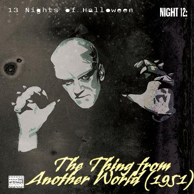 13NoH S2.N12: The Thing From Another World 1951